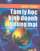 Giáo trình Tâm lý học kinh doanh thương mại - Trần Thị Thu Hà