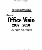 Ebook Tự học các kỹ năng cơ bản Microsoft Office Visio 2007 - 2010 cho người mới sử dụng: Phần 2 - ThS. Nguyễn Công Minh
