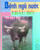 Ebook Bệnh ngã nước ở trâu bò: Phần 1 - PGS.TS. Phan Địch Lân