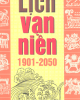 Ebook Lịch vạn niên 1901 - 2050: Phần 2 - NXB Từ điển Bách khoa