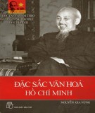 Ebook Đặc sắc văn hóa Hồ Chí Minh: Phần 2 - Nguyễn Gia Nùng