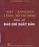 Ebook Mác-Ăngghen, Lênin, Hồ Chí Minh bàn về báo chí xuất bản: Phần 1 - TS. Vũ Duy Thông (chủ biên)