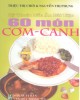 Ebook Kỹ thuật nấu ăn đãi tiệc - 60 món cơm canh: Phần 1 - Triệu Thị Chơi, Nguyễn Thị Phụng