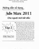 Hướng dẫn sử dụng 3ds Max 2011 cho người mới bắt đầu - Tập 2: Phần 1 - ThS. Lê Đức Hào, Nam Thuận