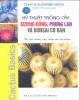 Ebook Kỹ thuật trồng cây xương rồng, phong lan và bonsai cơ bản (tài liệu hướng dẫn chăm sóc cây kiểng): Phần 1