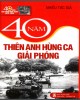 Ebook 40 năm thiên anh hùng ca giải phóng: Phần 2 - NXB Văn hóa Thông tin