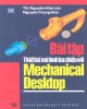 Ebook Bài tập thiết kế mô hình ba chiều với Mechanical Desktop: Phần 1