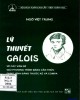 Ebook Lý thuyết Galois - Về các vấn đề giải phương trình bằng căn thức dựng hình bằng thước kẻ và compa: Phần 2