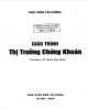 Giáo trình Thị trường chứng khoán: Phần 1