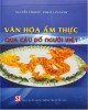 Ebook Văn hóa ẩm thực qua câu đố người Việt: Phần 2 