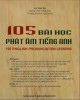 Ebook 105 bài học phát âm tiếng Anh: Phần 1