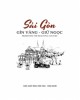 Ebook Sài Gòn - gìn vàng giữ ngọc: Phần 2