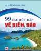 Ebook 99 câu hỏi - đáp về biển, đảo: Phần 1