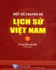 Ebook Một số chuyên đề Lịch sử Việt Nam (Tập 1): Phần 1
