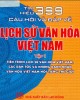 Ebook Tìm hiểu 399 câu hỏi và đáp về lịch sử Văn hóa Việt Nam (Tập 1): Phần 2