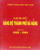 Ebook Lịch sử Đảng bộ thành phố Đà Nẵng (Tập I: 1925-1945): Phần 1