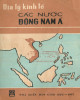 Ebook Địa lý kinh tế các nước Đông Nam Á: Phần 1