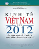 Ebook Kinh tế Việt Nam năm 2012: Ổn định kinh tế vĩ mô và thúc đẩy tái cơ cấu kinh tế - Phần 2