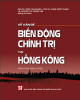 Ebook Về vấn đề biến động chính trị tại Hồng Kông: Phần 1