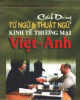 Ebook Cách dùng từ ngữ và thuật ngữ kinh tế thương mại Việt - Anh
