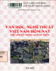 Ebook Văn học, nghệ thuật Việt Nam hôm nay mấy vấn đề trong sự phát triển: Phần 1