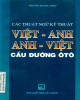 Ebook Các thuật ngữ kỹ thuật Việt-Anh, Anh-Việt cầu đường ôtô: Phần 2
