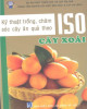Ebook Kỹ thuật trồng, chăm sóc cây ăn quả theo ISO (Quyển 5): Phần 2
