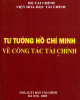 Ebook Tư tưởng Hồ Chí Minh về công tác tài chính: Phần 2