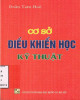 Ebook Cơ sở điều khiển học kỹ thuật: Phần 2