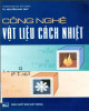 Ebook Công nghệ vật liệu cách nhiệt: Phần 2